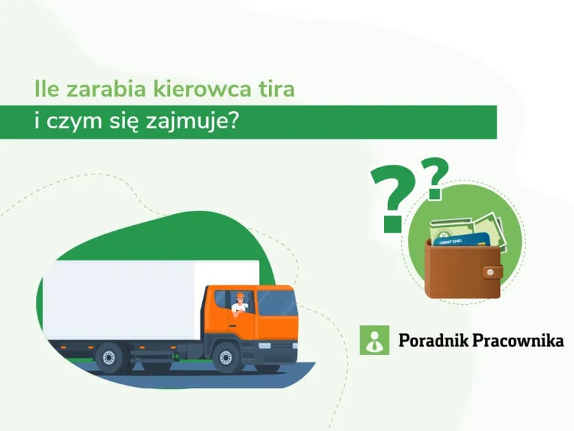 Ile można zarobić na tirach w Polsce? Dowiedz się prawdy o zarobkach