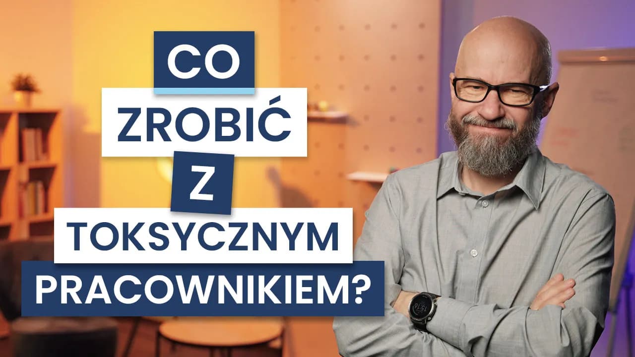 Jak radzić sobie z toksyczną osobą w pracy i unikać konfliktów z toksycznym współpracownikiem