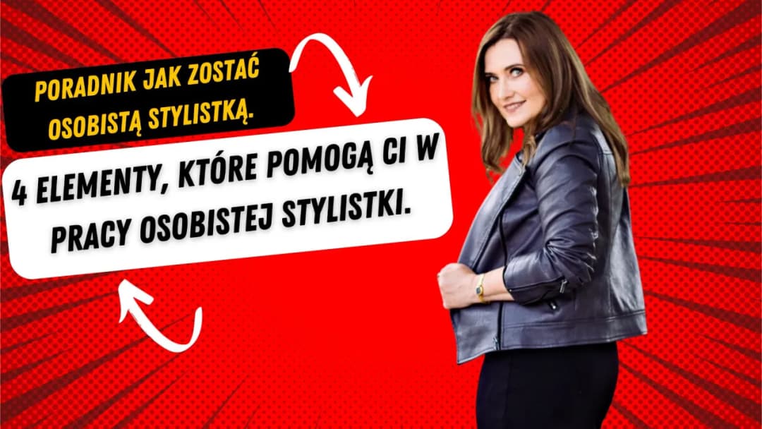 Jak zostać stylistką mody - praktyczne porady